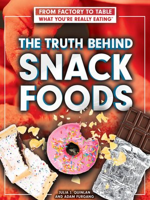 cover image of The Truth Behind Snack Foods